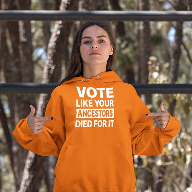 Rolandsmartin Vote Like Your Ancestors Died For It Hoodie