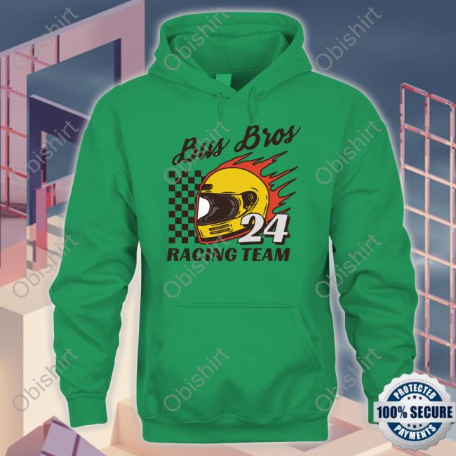 Busbros Merch Bus Bros 24 Racing Team Shirts Bus Bros 24 Racing Team Tee Shirts