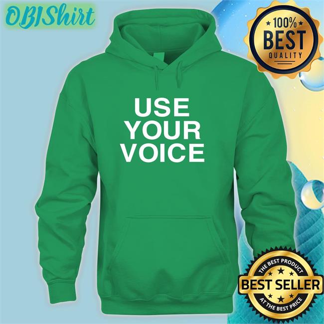 Use Your Voice Hoodie Sweatshirt