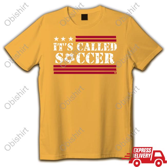 It's Called Soccer Shirts