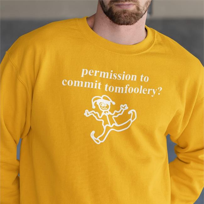 Shop Uncle Inc Permission To Commit Tomfoolery Shirt Thatmartinkid Martin