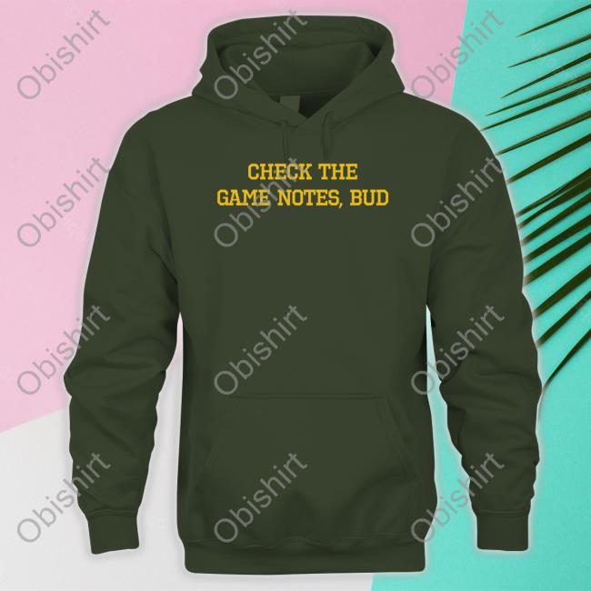 Check The Game Notes Bud Hoodie Spittin Chiclets Check The Game Notes Bud Shirt Barstool Sports Store