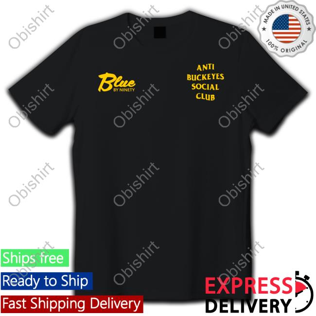 Anti Buckeyes Social Club Champion Shirt Bluebyninety Shop
