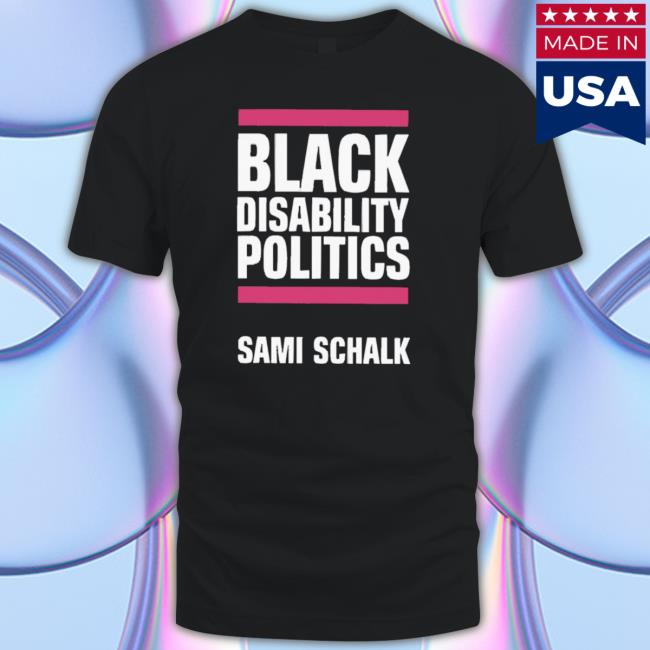 Official Drsamischalk Black Disability Politics Sami Schalk Long Sleeve Shirt