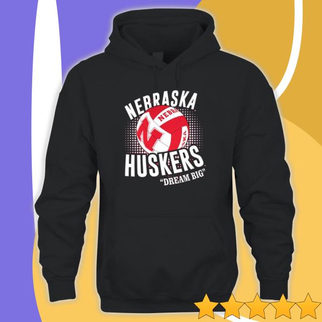 Nebraska Corn Huskers Huskers Volleyball Dream Big Crewneck Sweatshirt Nebraska Corn Huskers Huskers Volleyball Dream Big Sweatshirt