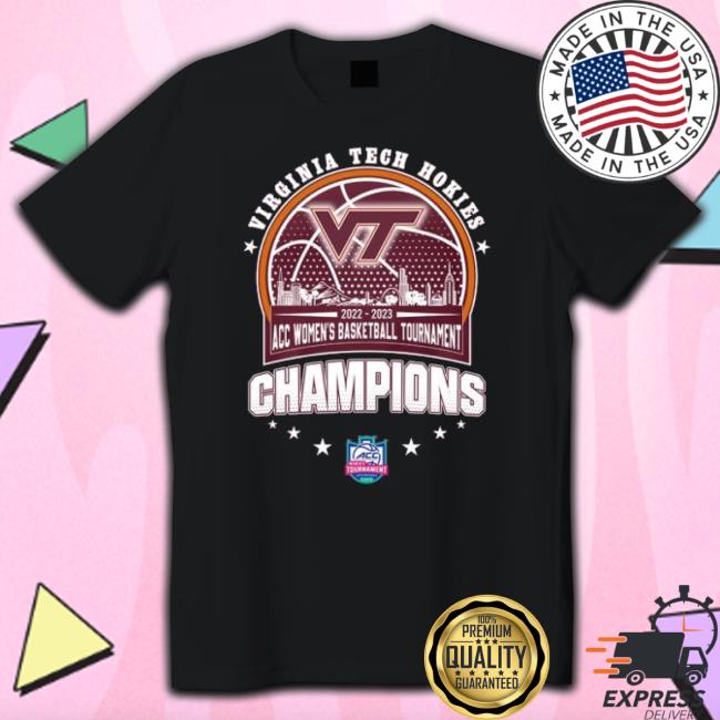 Virginia Tech Hokies 2022-2023 Acc Women’S Basketball Tournament Champions shirt