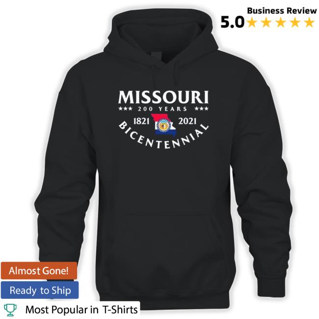 Missouri Bicentennial 1821 2021 200 Years Hooded Sweatshirt