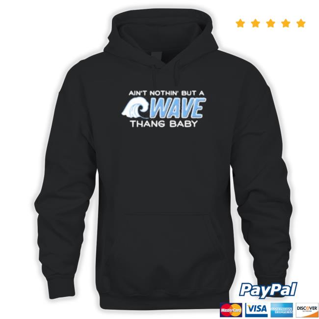 Official Tulane Green Wave Ain’T Nothin’ But A Wave Thang Baby 2023 T-shirt