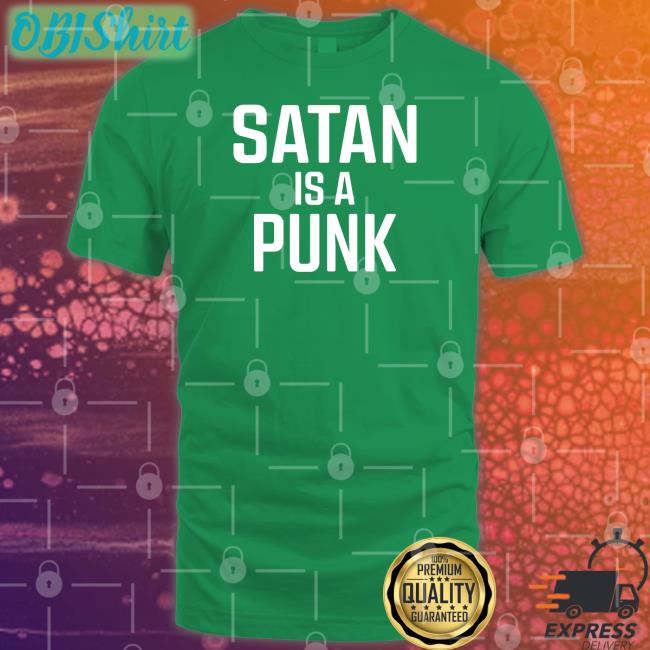 Pastor Greg Locke Satan Is A Punk Hoodie Satan Is A Punk Shirt