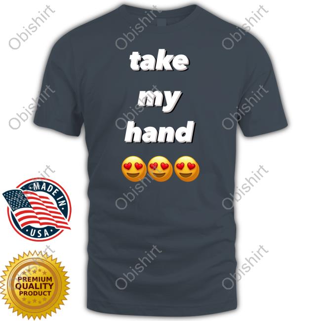 Franlftv Take My Hand Shirt Emoji Eye Heart Hoodie