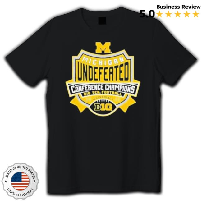 Official Michigan Wolverines Big Ten Champs 2022 Undefeated Classic Shirt Official Michigan Wolverines Big Ten Champs 2022 Undefeated T-Shirt