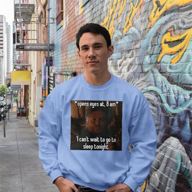 I Can't Wait To Go To Sleep Tonight Shirt
