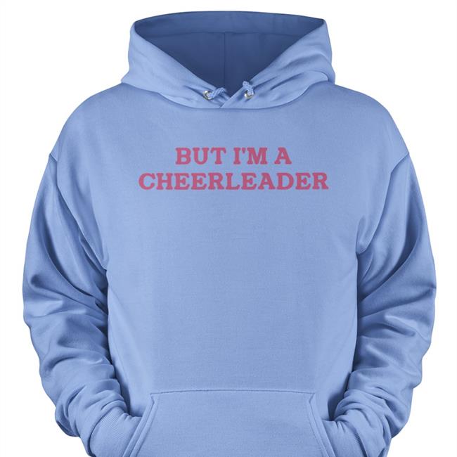 But I'm A Cheerleader New Shirt