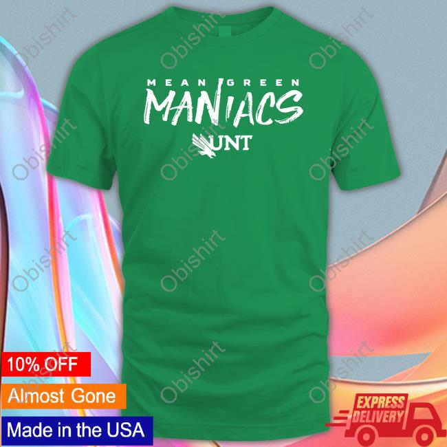 Mean Green Maniacs Unt T-Shirt
