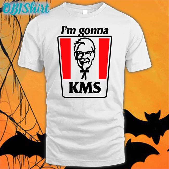 I'm Gonna Kms Tees
