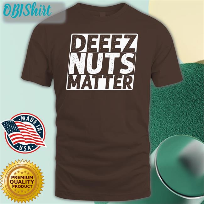 Deeez Nuts Matter Long Sleeve Tee Shirt
