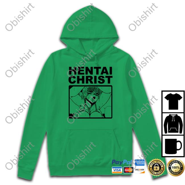 Shirts That Go Hard Hentai Christ T Shirt