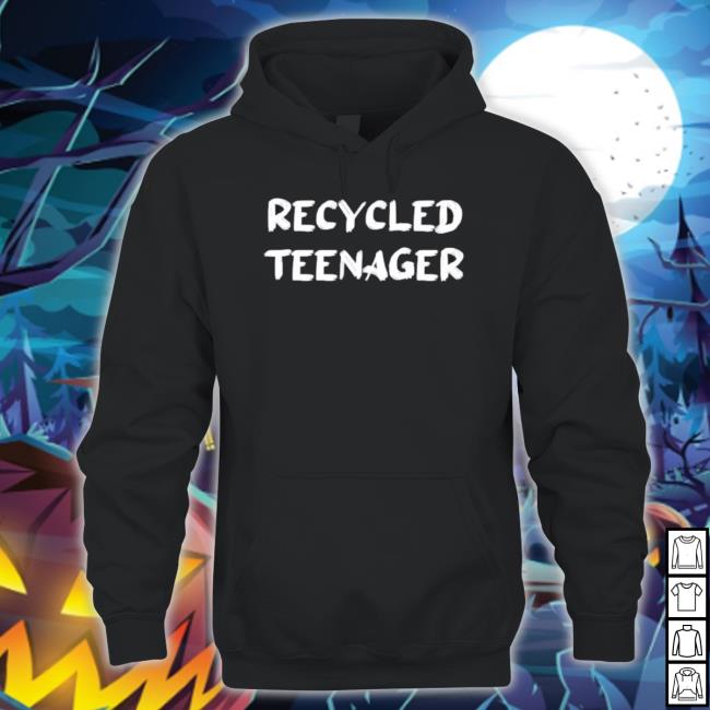 Recycle Teenager tee shirt Recycle Teenager Sweater