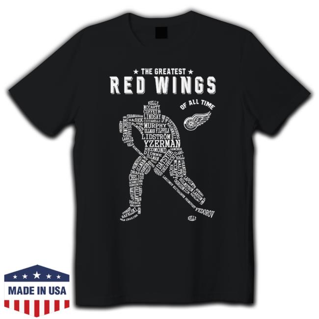 The Greatest Red Wings Of All Time shirt