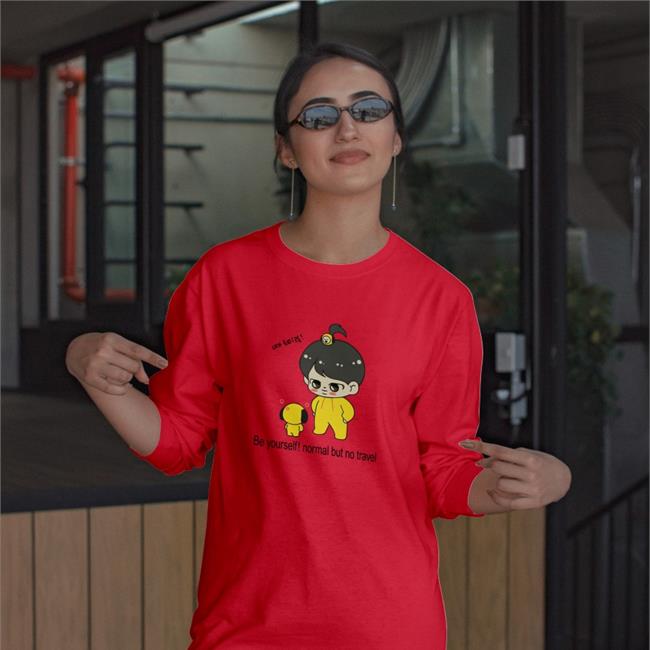Poorly Translated Shirts Be Yourself Normal But No Travel Tee Shirt