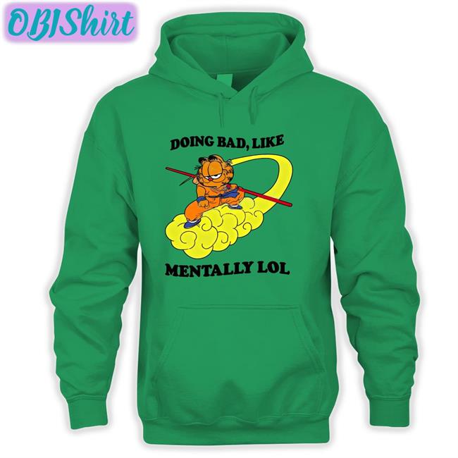 Doing Bad Like Mentally Lol Tee Shirt