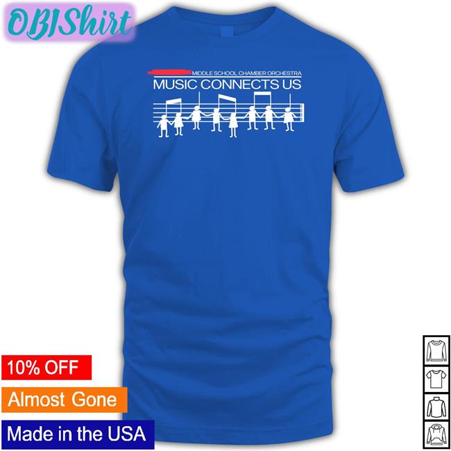 Music Connects Us Threatnotation Shirt Threatening Music Notation Middle School Chamber Orchestra Music Connects Us Tee Threatnotation