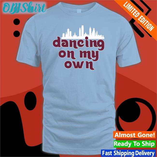 Philadelphia Phillies Dancing On My Own T Shirts