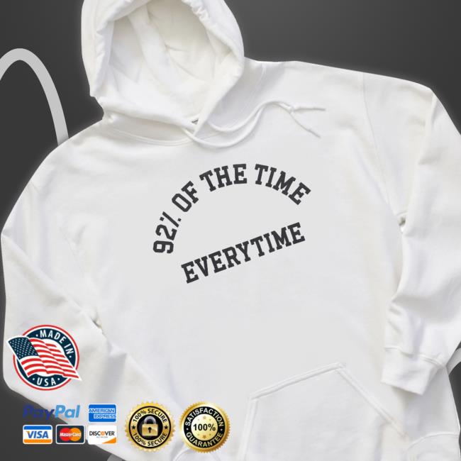New Heights 92% Of The Time Hooded Sweatshirt