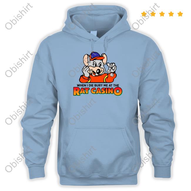 Official When I Die Bury Me At The Rat Casino T Shirt Shitheadsteve Merch