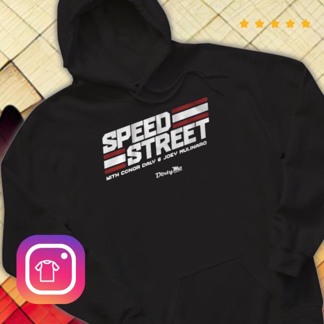 Official Speed Street With Conor Daly And Joey Mulinaro Shirts