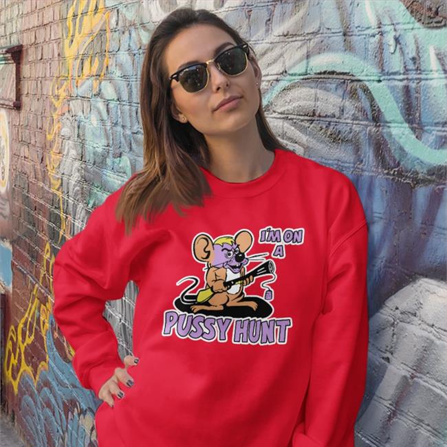 I'm On A Pussy Hunt Shirt Shirts That Go Hard Dirty Mouse Raglan