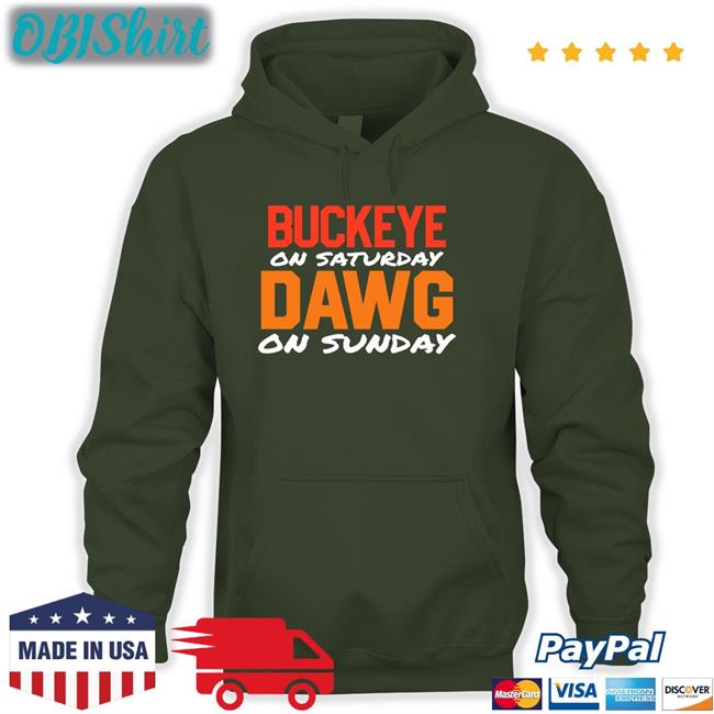 Buckeye On Saturday Dawg On Sunday T Shirts Buckeye On Saturday Dawg On Sunday Hoodie