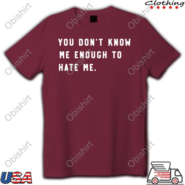 Caleb Plant Wearing You Don't Know Me Enough To Hate Me Long Sleeve T Shirt