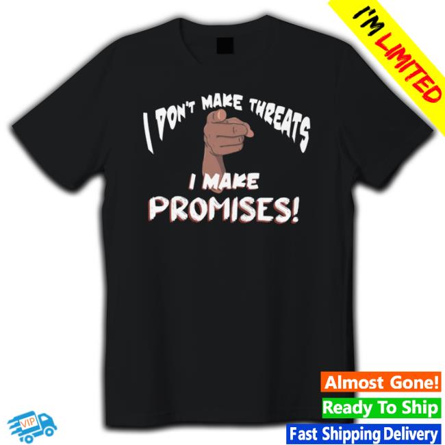 Official Darryl Mayes I Don’T Make Threats shirt