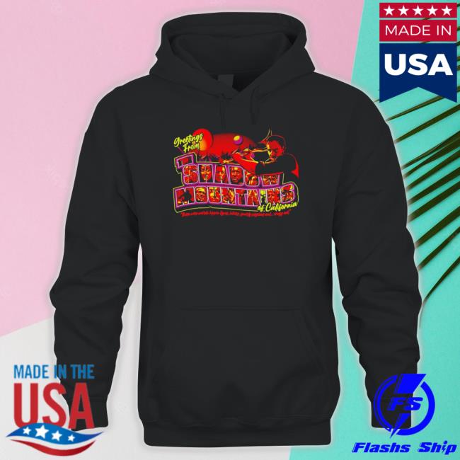 Greetings From The Shadow Mountains Mandy Hooded Sweatshirt Greetings From The Shadow Mountains Mandy shirt