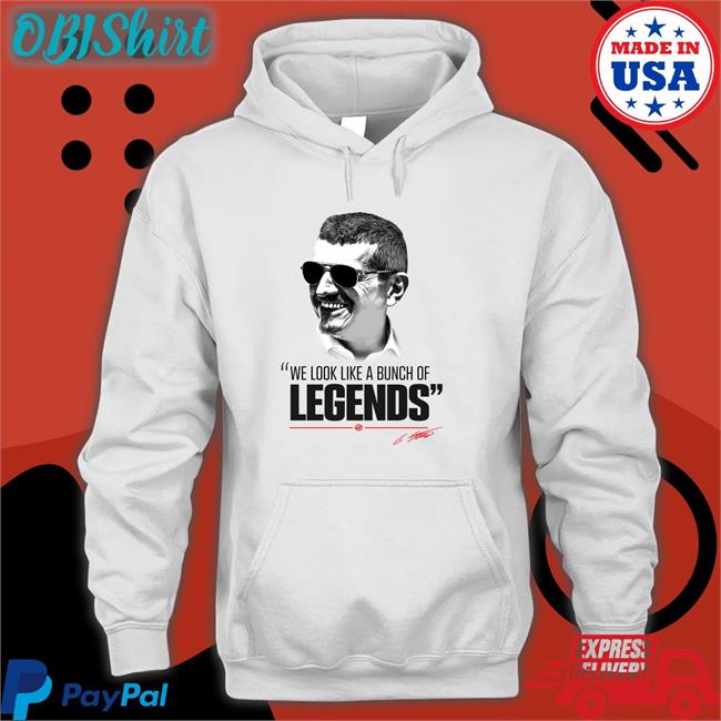We Look Like A Bunch Legends T Shirts