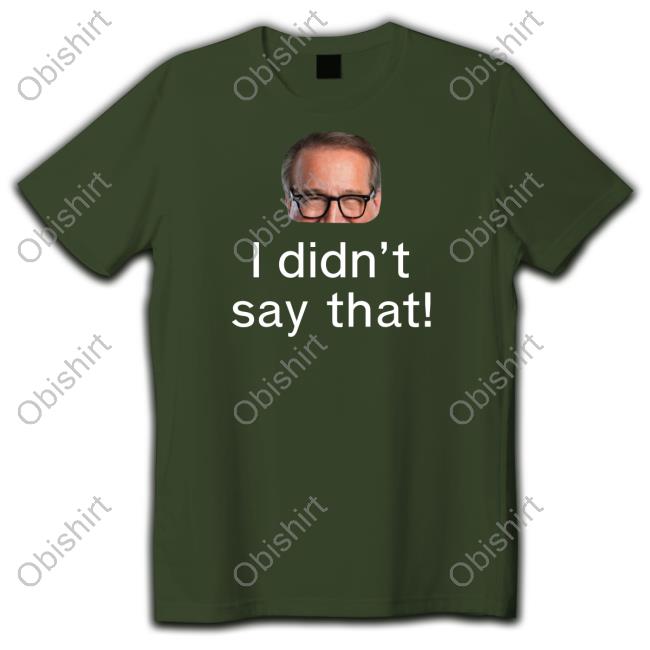Mark Rosen I Didn’T Say That T Shirt