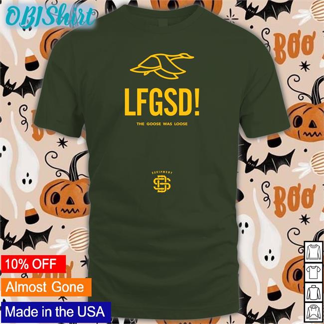 Lfgsd The Goose Was Loose Shirt