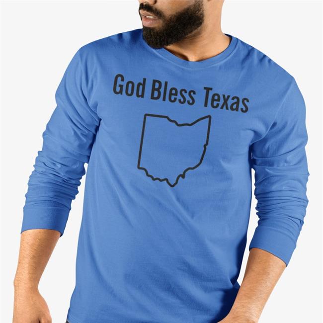 Lucca International Merch God Bless Texas Ohio Tee Shirt Shirts That Go Hard