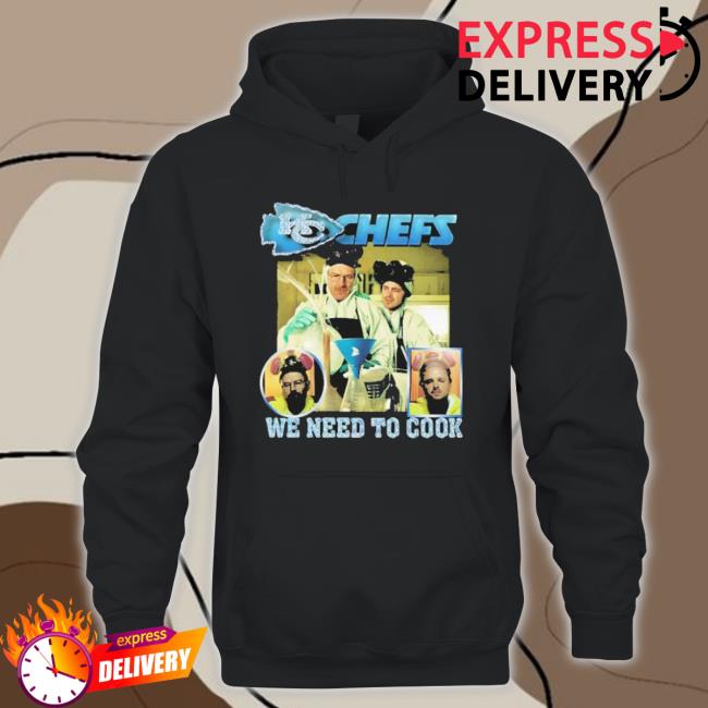 Official Kc Chefs We Need To Cook T-shirt