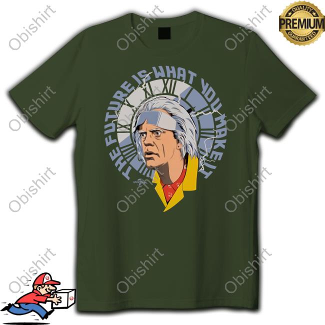 Backtothefuture Merch The Future Is What You Make It Hoodie