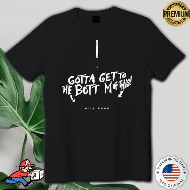 Gotta Get To The Bottom Of This Classic shirt