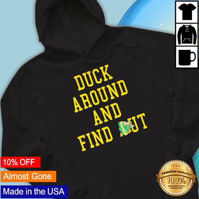 Official Oregon Ducks Duck Around And Find Out Shirts Oregon Ducks Duck Around And Find Out Shirts