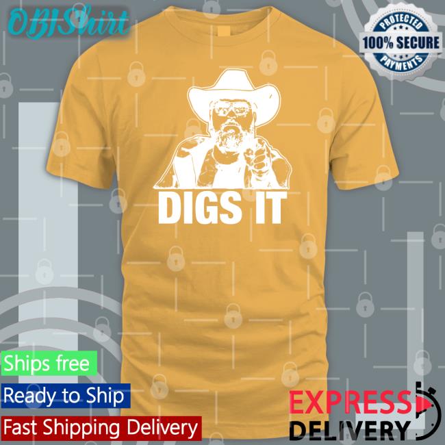 Patmcafeeshow Store Digs It T-Shirt Philmains