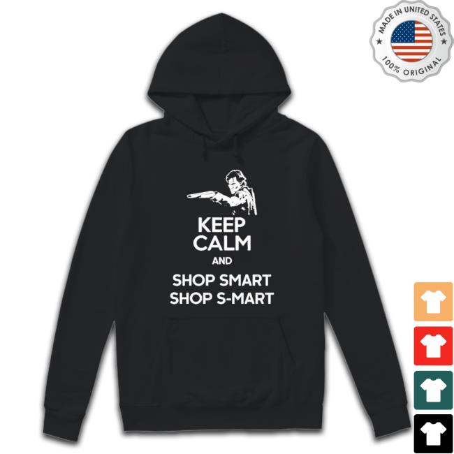 Official Keep Calm And Shop Smart Shop S-Mart Sweatshirt