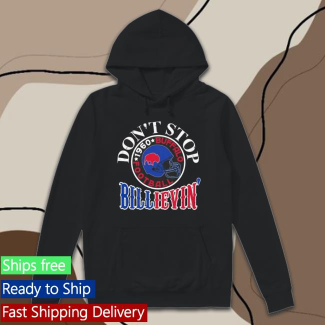 Buffalo Bills Don't Stop Believing Shirts