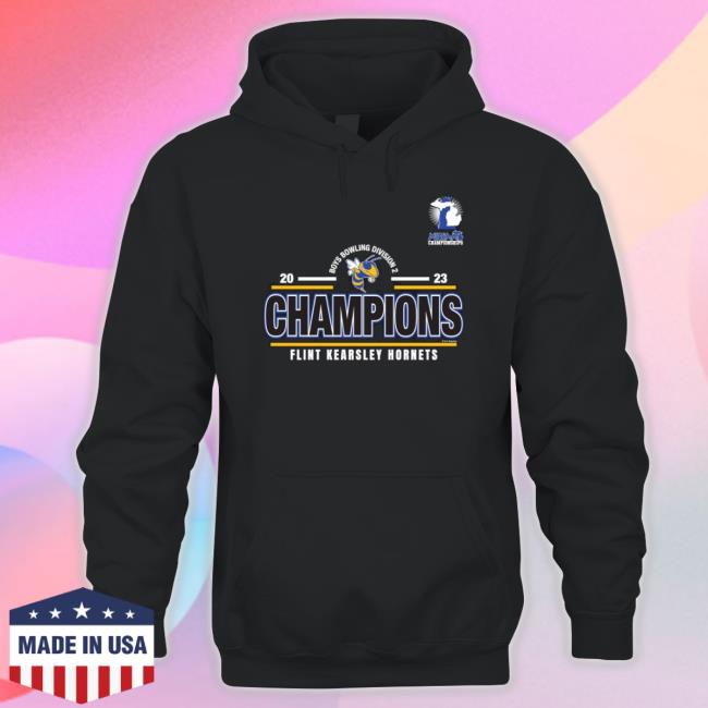 2023 Mhsaa Boys Bowling D2 Champions Flint Kearsley Hornets shirt 2023 Mhsaa Boys Bowling D2 Champions Flint Kearsley Hornets Shirt