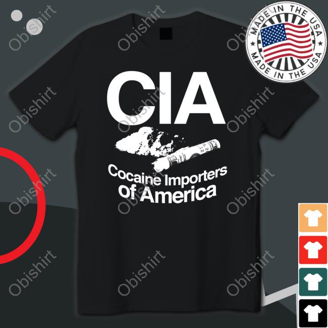 Cia Cocaine Importers Of America T Shirt