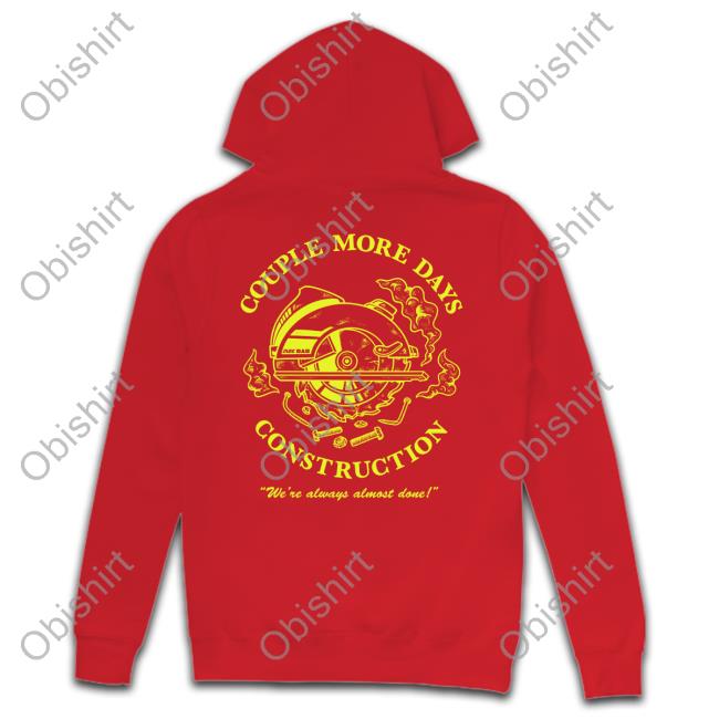 Dude Dad Merch Couple More Days Construction Shirt Couple More Days Construction T Shirts