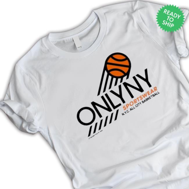 Official Onlyny Sportswear Nyc All City Basketball Sweatshirts